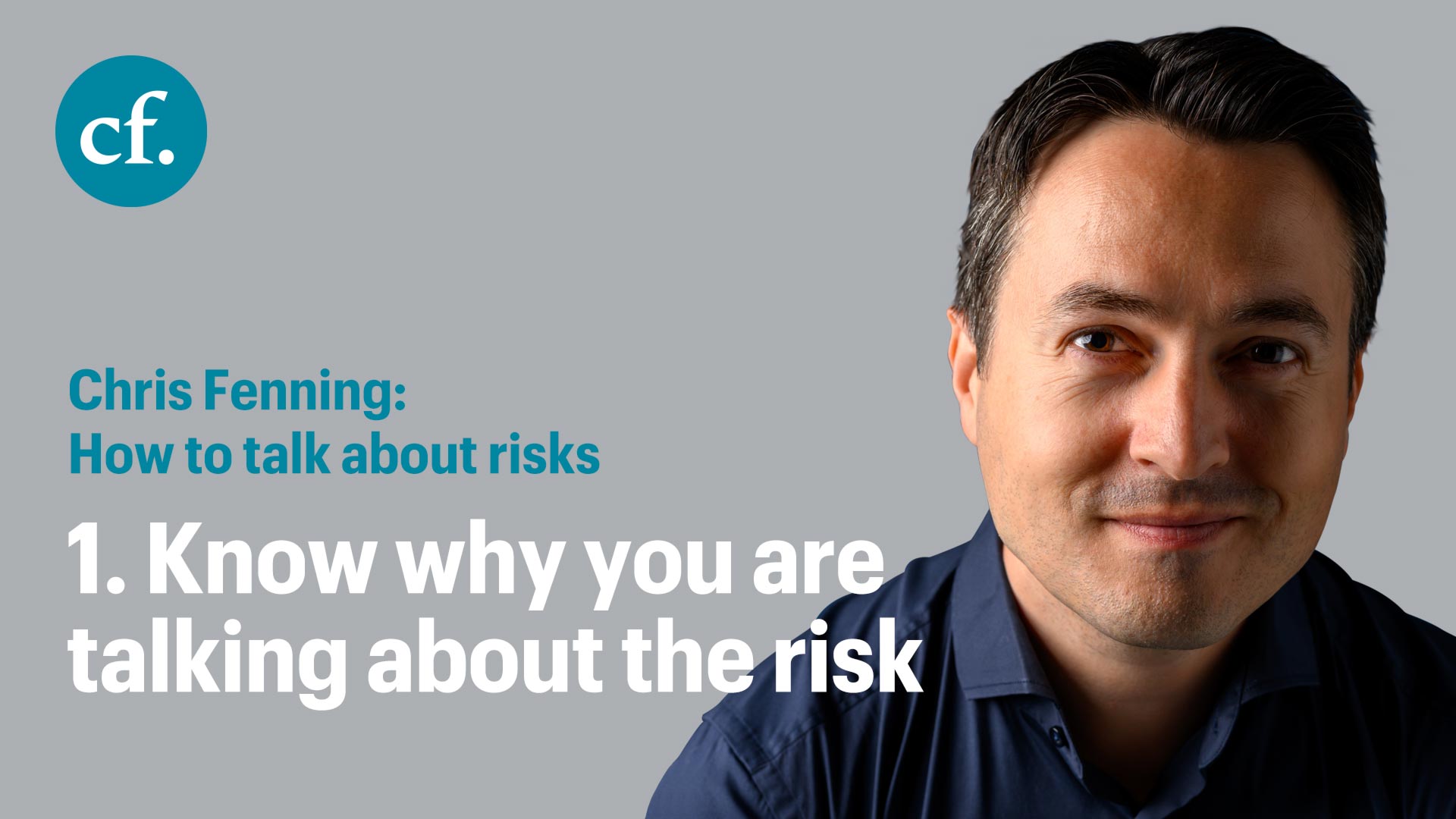 How to talk about risks video with Chris Fenning